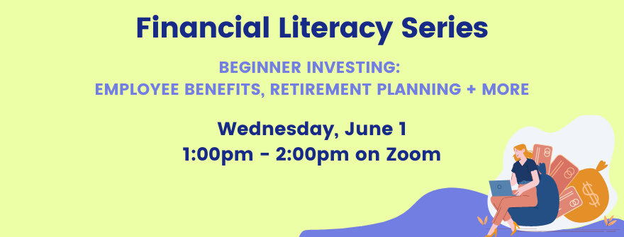 Image that says Financial Literacy June Session. The topic is Beginner Investing.